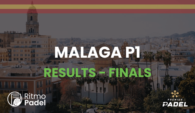 Premier Padel Malaga P1 - Final Results