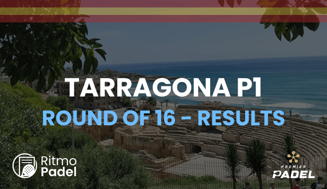 Premier Padel Tarragona P1 R16 - Where to Watch
